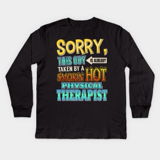 Sorry This Guy Is Taken By A Hot Physical Trainer Kids Long Sleeve T-Shirt